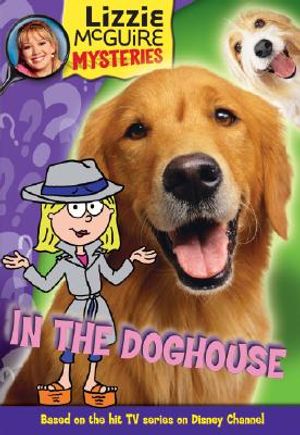Lizzie McGuire Mysteries: In the Doghouse - Book #5: Junior Novel image number 0