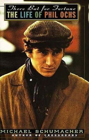 There But for Fortune: A Life of Phil Ochs image number 0