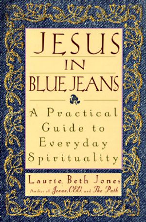 Jesus in Blue Jeans: A Practical Guide to Everyday Spirituality image number 0