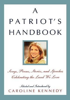 A Patriot's Handbook: Songs, Poems, Stories, and Speeches Celebrating the Land We Love image number 0