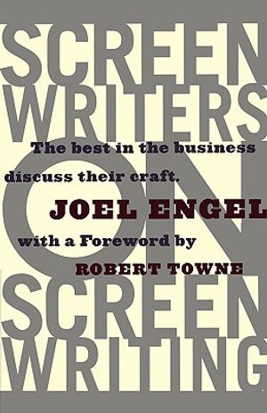 Screenwriters on Screen-Writing: The Best in the Business Discuss Their Craft image number 0
