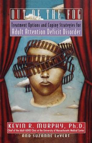 Out of the Fog: Treatment Options and Strategies for Adult Attention Deficit Disorder image number 0