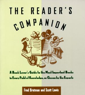 Reader's Companion: A Book Lover's Guide to the Most Important Books in Every Field of Knowledge as Chosen by the Experts image number 0
