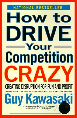 How to Drive Your Competition Crazy: Creating Disruption for Fun and Profit image number 0