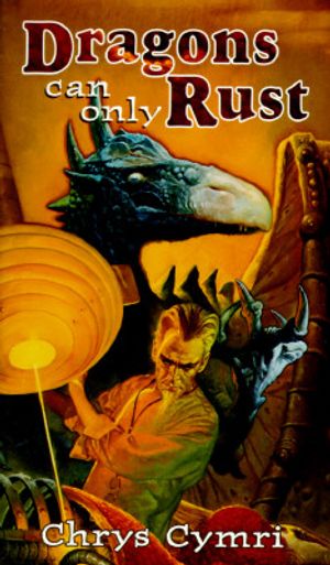 Dragons Can Only Rust: TSR Novel image number 0