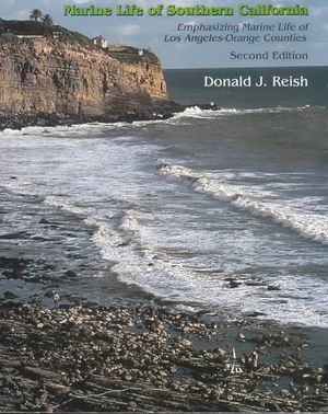 Marine Life of Southern California : Emphasizing Marine Life from Los Angeles and Orange Counties image number 0