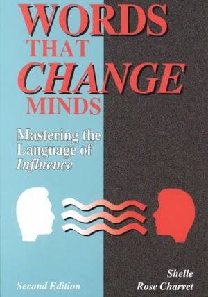 Words That Change Minds : Mastering the Language of Influence image number 0
