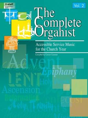 The Complete Organist, Vol. 2: Accessible Service Music for the Church Year image number 0