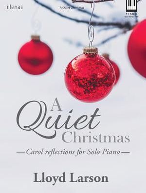 A Quiet Christmas: Carol Reflections for Solo Piano image number 0