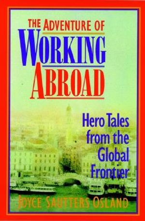 The Adventure of Working Abroad: Hero Tales from the Global Frontier image number 0