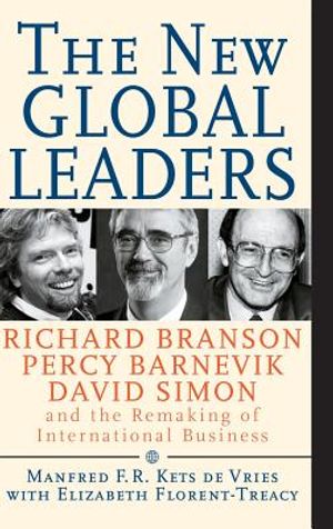 The New Global Leaders: Richard Branson, Percy Barnevik, David Simon and the Remaking of International Business image number 0