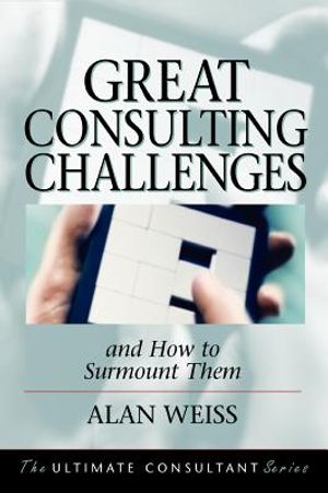 Great Consulting Challenges: And How to Surmount Them image number 0