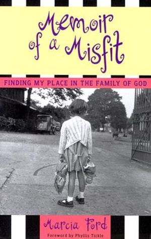 Memoir of a Misfit: Finding My Place in the Family of God image number 0