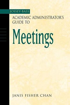 The Jossey-Bass Academic Administrator's Guide to Meetings image number 0