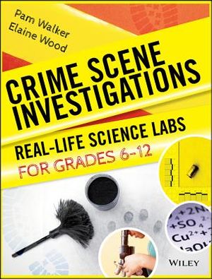 Crime Scene Investigations: Real-Life Science Labs for Grades 6-12 image number 0
