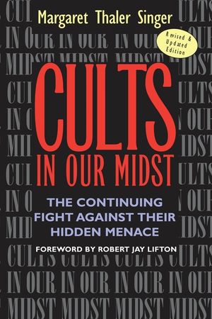 Cults in Our Midst: The Continuing Fight Against Their Hidden Menace image number 0