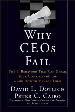 Why Ceos Fail: The 11 Behaviors That Can Derail Your Climb to the Top--And How to Manage Them image number 0