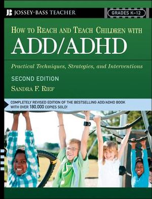 How to Reach and Teach Children with ADD/ADHD: Practical Techniques, Strategies, and Interventions image number 0
