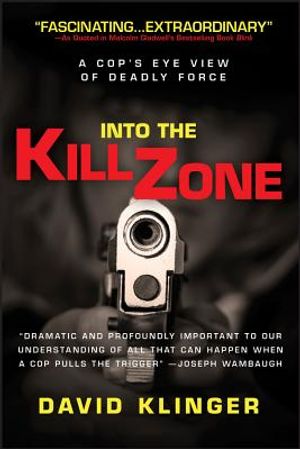 Into the Kill Zone: A Cop's Eye View of Deadly Force image number 0