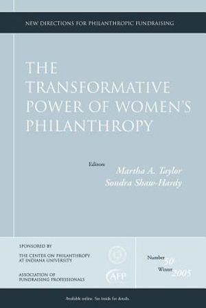 The Transformative Power of Women's Philanthropy: New Directions for Philanthropic Fundraising, Number 50 image number 0