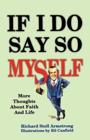 If I Do Say So Myself: More Thoughts About Faith and Life image number 0
