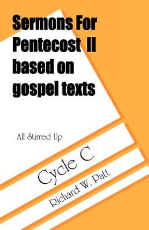 All Stirred Up: Sermons for Pentecost II Based on Gospel Texts: Cycle C image number 0