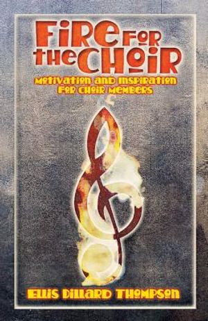 Fire for the Choir: Motivation for Choir Members image number 0