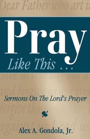 Pray Like This... Sermons on the Lord's Prayer image number 0