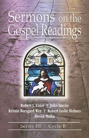 Sermons on the Gospel Readings: Series III, Cycle B [With Access Password for Electronic Copy] image number 0