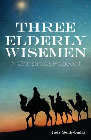 Three Elderly Wiseman: A Christmas Pageant image number 0