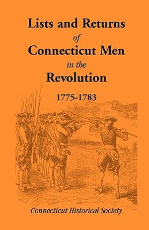 Lists and Returns of Connecticut Men in the Revolution, 1775-1783 image number 0