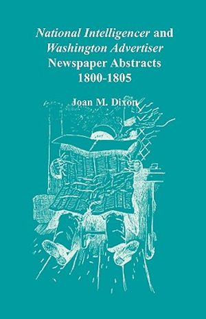 National Intelligencer and Washington Advertiser Newspaper Abstracts: 1800-1805 image number 0