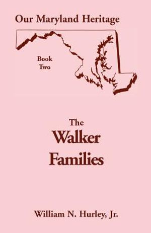 Our Maryland Heritage, Book 2: The Walker Families image number 0