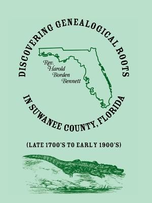 Discovering Genealogical Roots in Suwanee County, Florida (Late 1700's to Early 1900's) image number 0