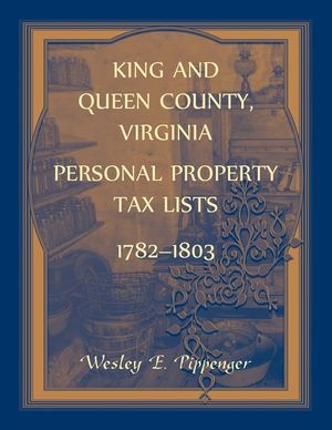 King and Queen County, Virginia Personal Property Tax Lists, 1782-1803 image number 0