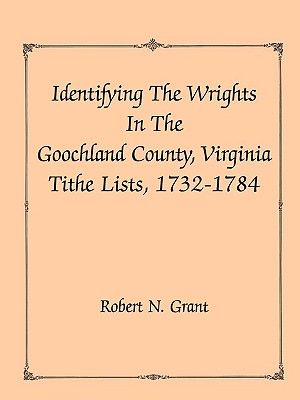 Identifying the Wrights in the Goochland County, Virginia, Tithe Lists, 1732-84 image number 0