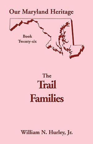 Our Maryland Heritage, Book 26: The Trail Families image number 0