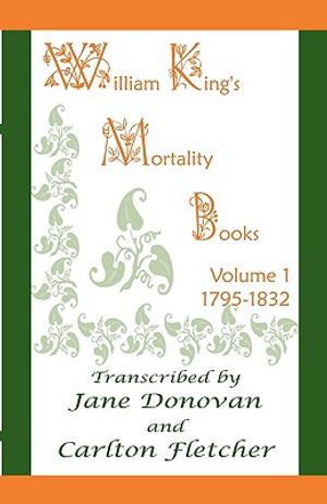 William King's Mortality Books: Volume 1, 1795-1832 image number 0