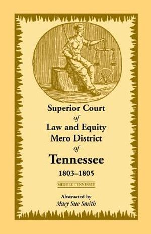 Superior Court of Law and Equity Mero District of Tennessee, 1803-1805, Middle Tennessee image number 0