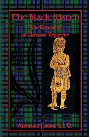 The Black Watch: The Record of an Historic Regiment image number 0
