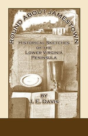 Round About Jamestown: Historical Sketches of the Lower Virginia Peninsula image number 0
