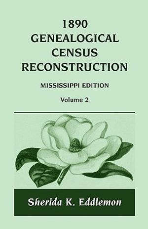1890 Genealogical Census Reconstruction: Mississippi, Volume 2 image number 0
