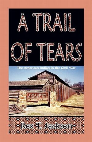 A Trail of Tears: The American Indian in the Civil War image number 0