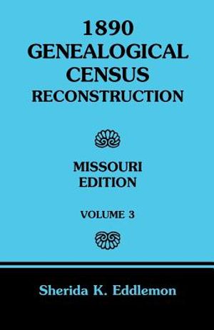 1890 Genealogical Census Reconstruction: Missouri, Volume 3 image number 0