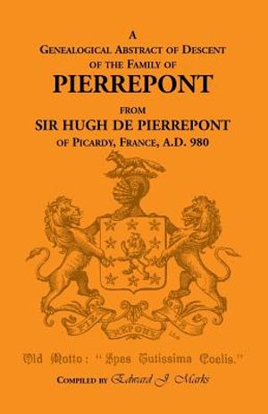 A Genealogical Abstract of Descent of the Family of Pierrepont image number 0