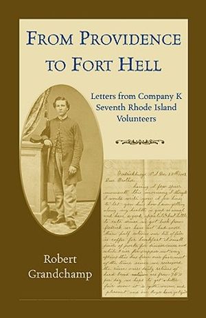 From Providence to Fort Hell: Letters from Company K, Seventh Rhode Island Volunteers image number 0