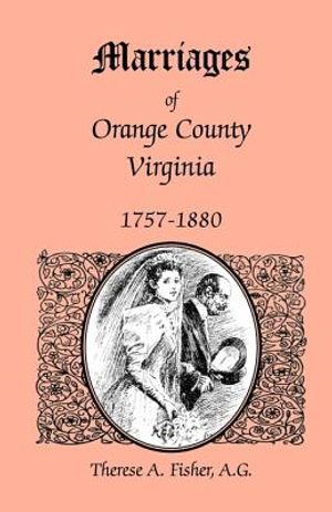 Marriages of Orange County, Virginia, 1757-1880 image number 0