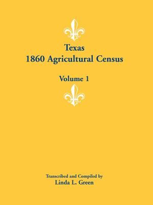 Texas 1860 Agricultural Census: Volume 1 image number 0