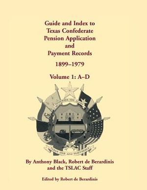 Guide and Index to Texas Confederate Pension Application and Payment Records, 1899-1979, Volume 1, A-D image number 0