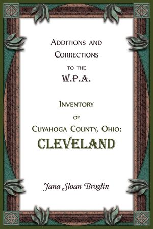 Additions and Corrections to the W.P.A. Inventory of Cuyahoga County, Ohio: Cleveland image number 0